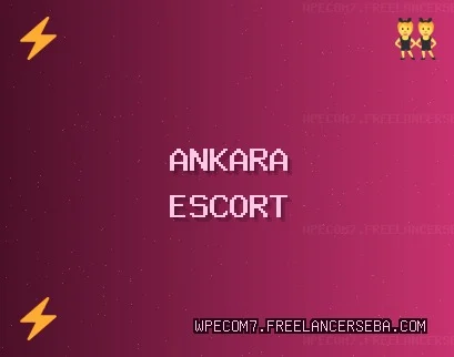 Ankara Escort: Çankaya Escort, Kahramankazan Escort, Etimesgut Escort